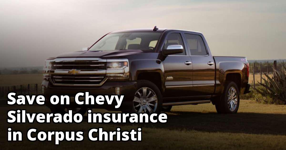 Chevy Silverado Insurance Rate Quotes in Corpus Christi, TX